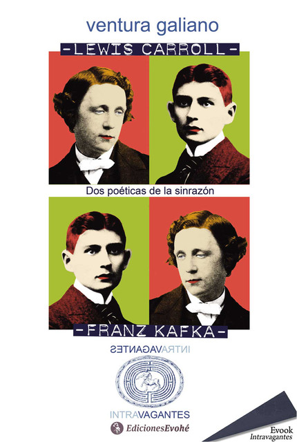 Lewis Carroll y Franz Kafka. Dos poéticas de la sinrazón, Ventura Galiano