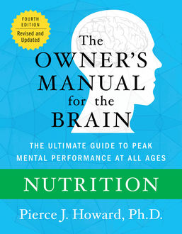 Nutrition: The Owner's Manual, Pierce Howard