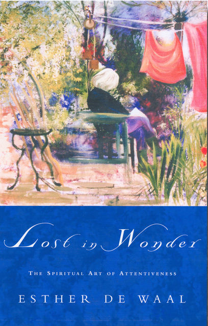 Lost in Wonder, Esther de Waal