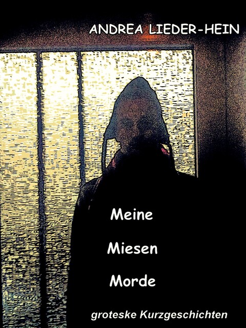 Meine Miesen Morde, Andrea Lieder-Hein