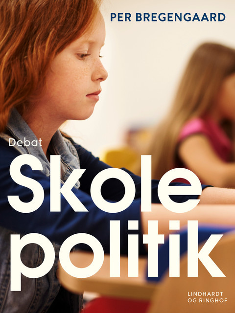 Skolepolitik, Per Bregengaard