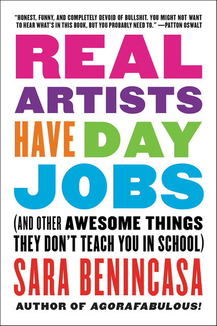 Real Artists Have Day Jobs, Sara Benincasa