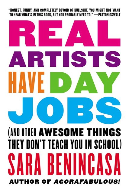 Real Artists Have Day Jobs, Sara Benincasa