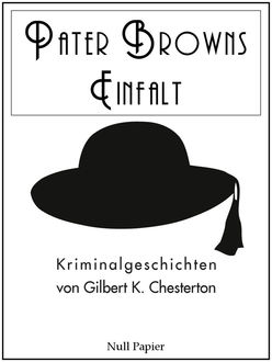 Pater Browns Einfalt, Gilbert K.Chesterton