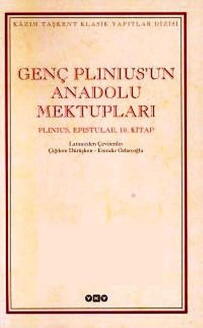 Genç Plinius'un Anadolu Mektupları Plinius, Epistulae, 10. Kitap, Plinius Minor