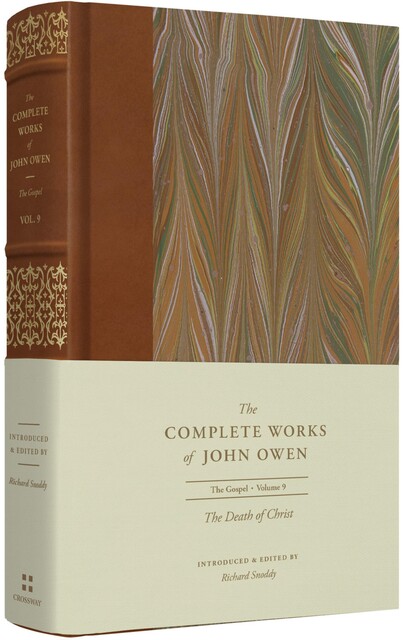 The Death of Christ, John Owen, Lee Gatiss, Shawn D. Wright, Richard Snoddy