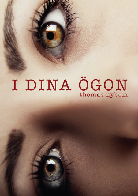 I DINA ÖGON, Thomas Nybom