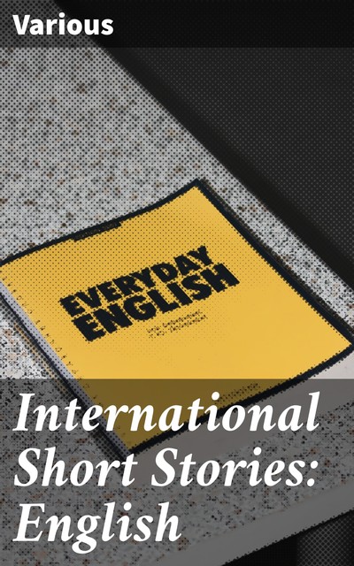 International Short Stories: English, Various