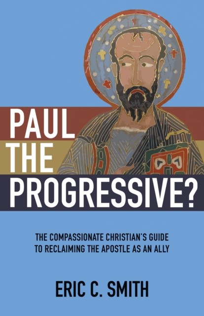 Paul the Progressive, Eric Smith