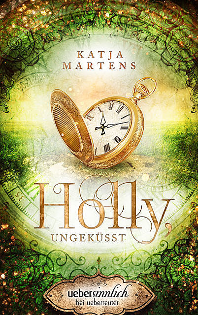Holly, ungeküsst, Katja Martens