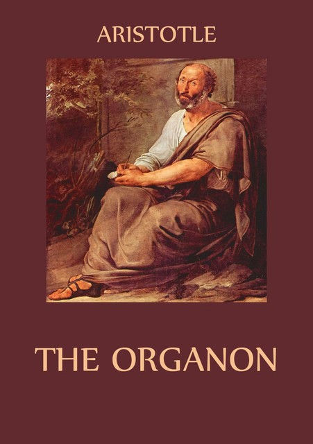 The Organon, Aristotle