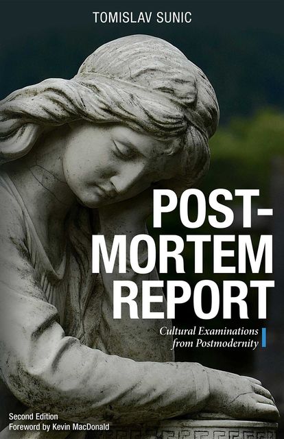 Postmortem Report, Tomislav Sunic