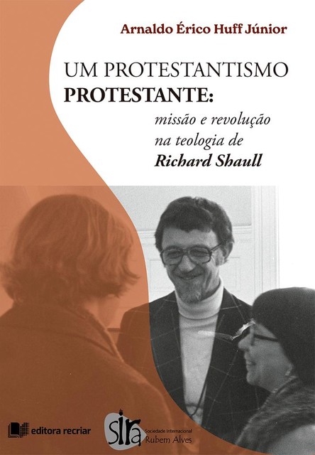 Um Protestantismo protestante, Arnaldo Érico Huff Júnior