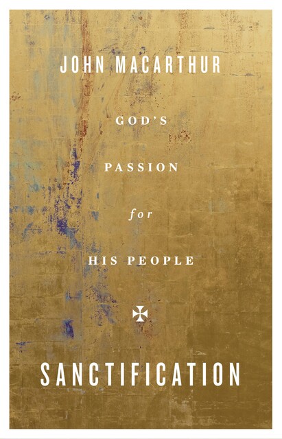 Sanctification, John MacArthur