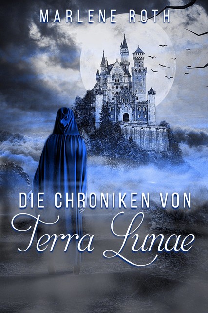 Die Chroniken von Terra Lunae, Marlene Roth