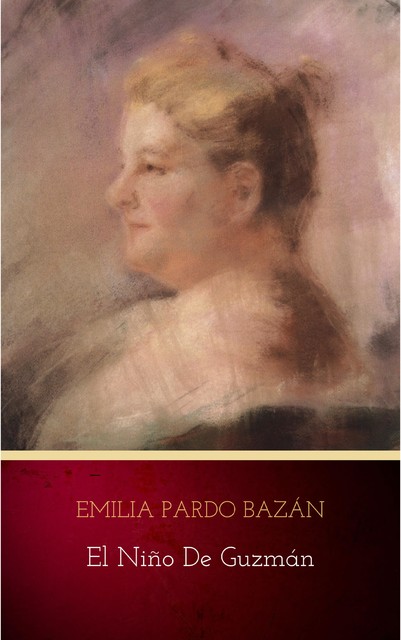 El Niño de Guzmán, Emilia Pardo Bazán