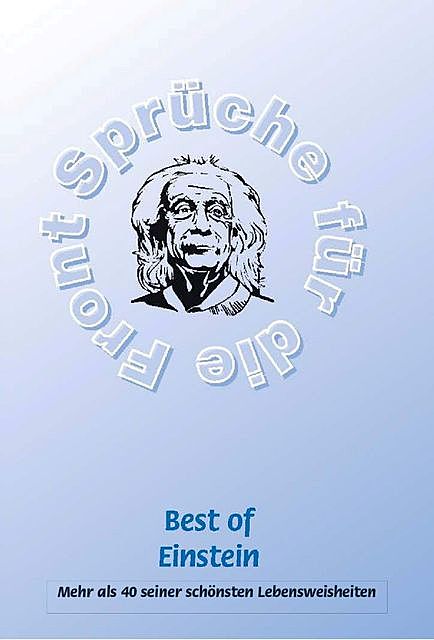 Best of Einstein – Mehr als 40 seiner schönsten Weisheiten, Frank Schütze