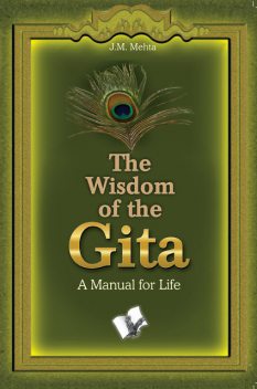 The Wisdom of the Gita, J.M.Mehta