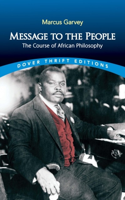 Message to the People, Marcus Garvey