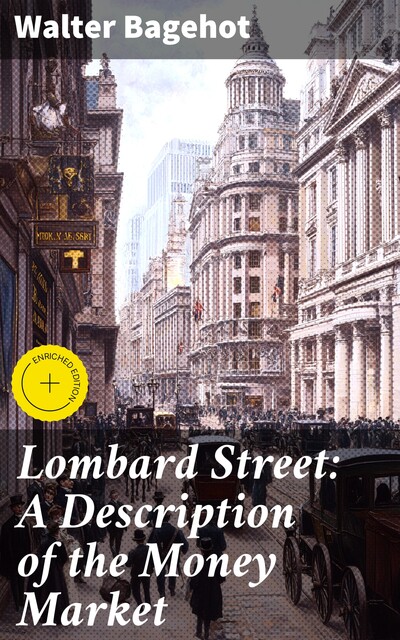 Lombard Street: A Description of the Money Market, Walter Bagehot