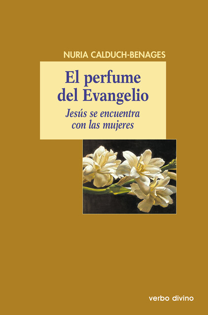 El perfume del Evangelio, Núria Calduch-Benages