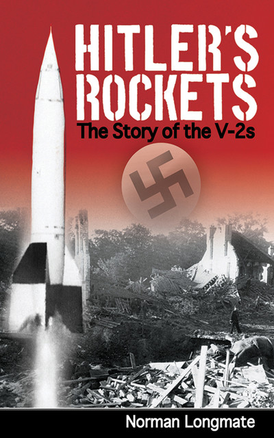 Hitler's Rockets, Norman Longmate