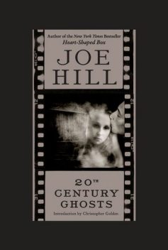 Best New Horror, Joe Hill
