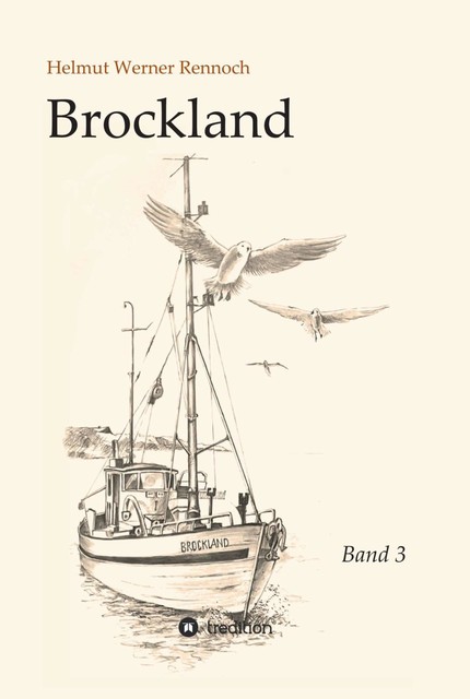 Brockland – Band 3, Helmut Werner Rennoch
