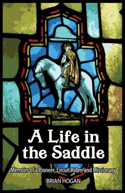 A LIFE IN THE SADDLE, Brian Hogan