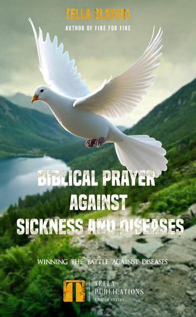 Biblical Prayer against Sickness and Diseases, Tella Olayeri