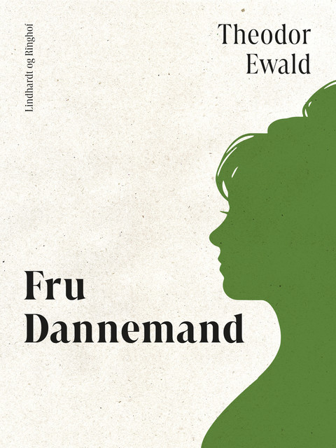 Fru Dannemand, Theodor Ewald