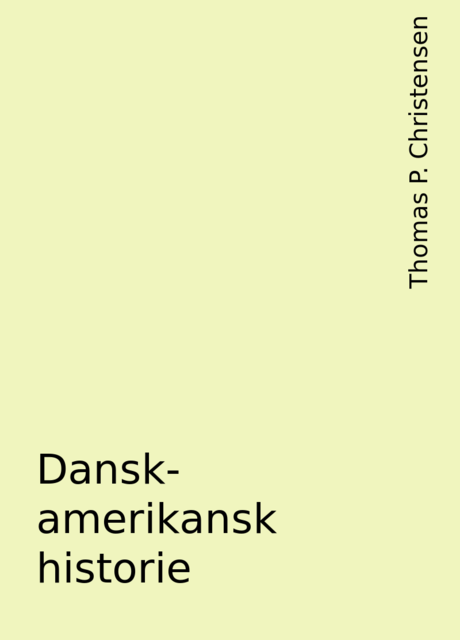 Dansk-amerikansk historie, Thomas P. Christensen