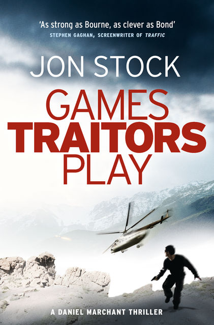 Games Traitors Play, Jon Stock