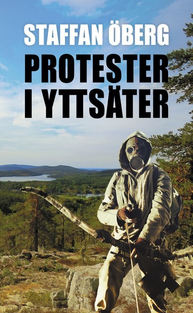 Protester i Yttsäter, Staffan Öberg