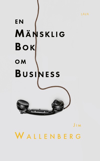 En mänsklig bok om business, Jim Wallenberg