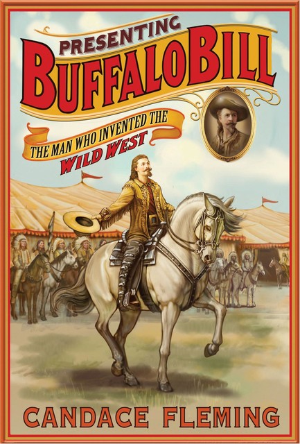 Presenting Buffalo Bill, Candace Fleming