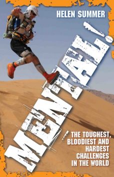 Mental – The toughest, bloodiest and hardest challenges in the world, Helen Summer