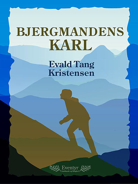Bjergmandens karl, Evald Tang Kristensen