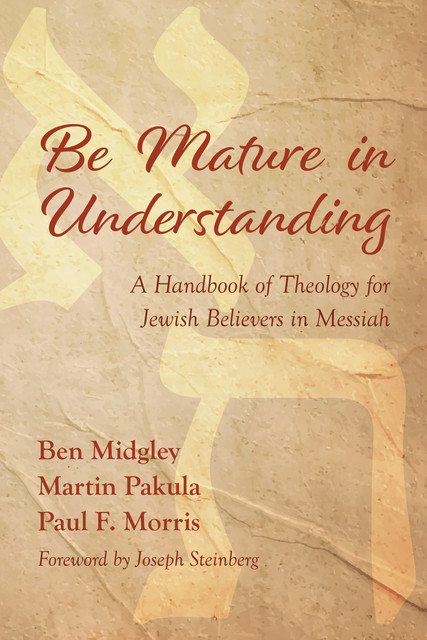 Be Mature in Understanding, Paul Morris, Ben Midgley, Martin Pakula