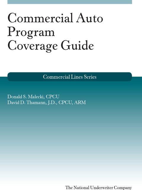 Commercial Auto Program Coverage Guide, Donald S.Malecki, David Thamann