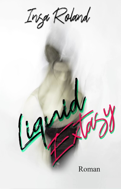 Liquid Extasy, Insa Roland