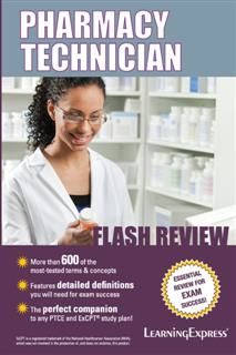 Pharmacy Technician Flash Review, LearningExpress LLC