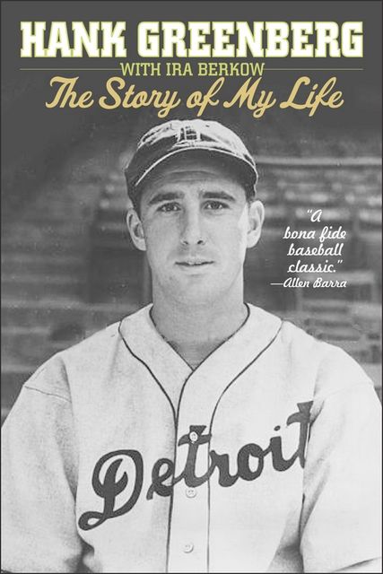 Hank Greenberg: The Story of My Life, Hank Greenberg