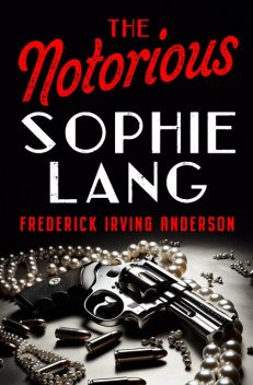 The Notorious Sophie Lang, Frederick Irving Anderson