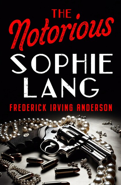 The Notorious Sophie Lang, Frederick Irving Anderson
