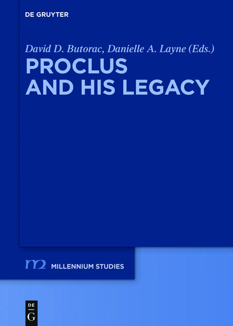 Proclus and his Legacy, Danielle A. Layne, David D. Butorac