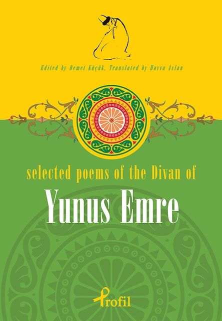 Selected Poems of The Divan of Yunus Emre, Demet Küçük