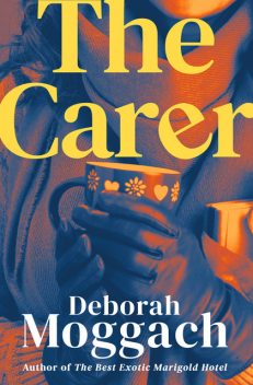 The Carer, Deborah Moggach