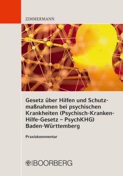 Gesetz über Hilfen und Schutzmaßnahmen bei psychischen Krankheiten (Psychisch-Kranken-Hilfe-Gesetz – PsychKHG) Baden-Württemberg, Walter Zimmermann