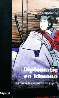 Diplomatie En Kimono, Frédéric Lenormand